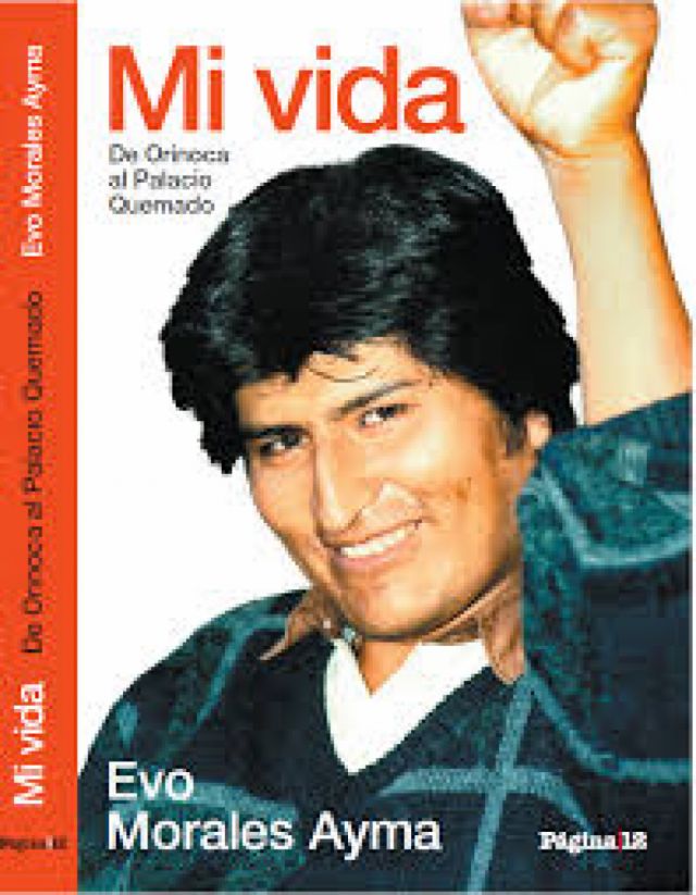 Evo Morales presentó su libro "Mi vida, de Orinoca al Palacio Quemado"