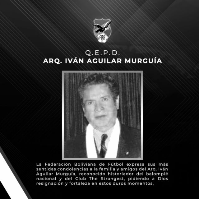 Muere Iván Aguilar Murguía,  historiador del fútbol boliviano 