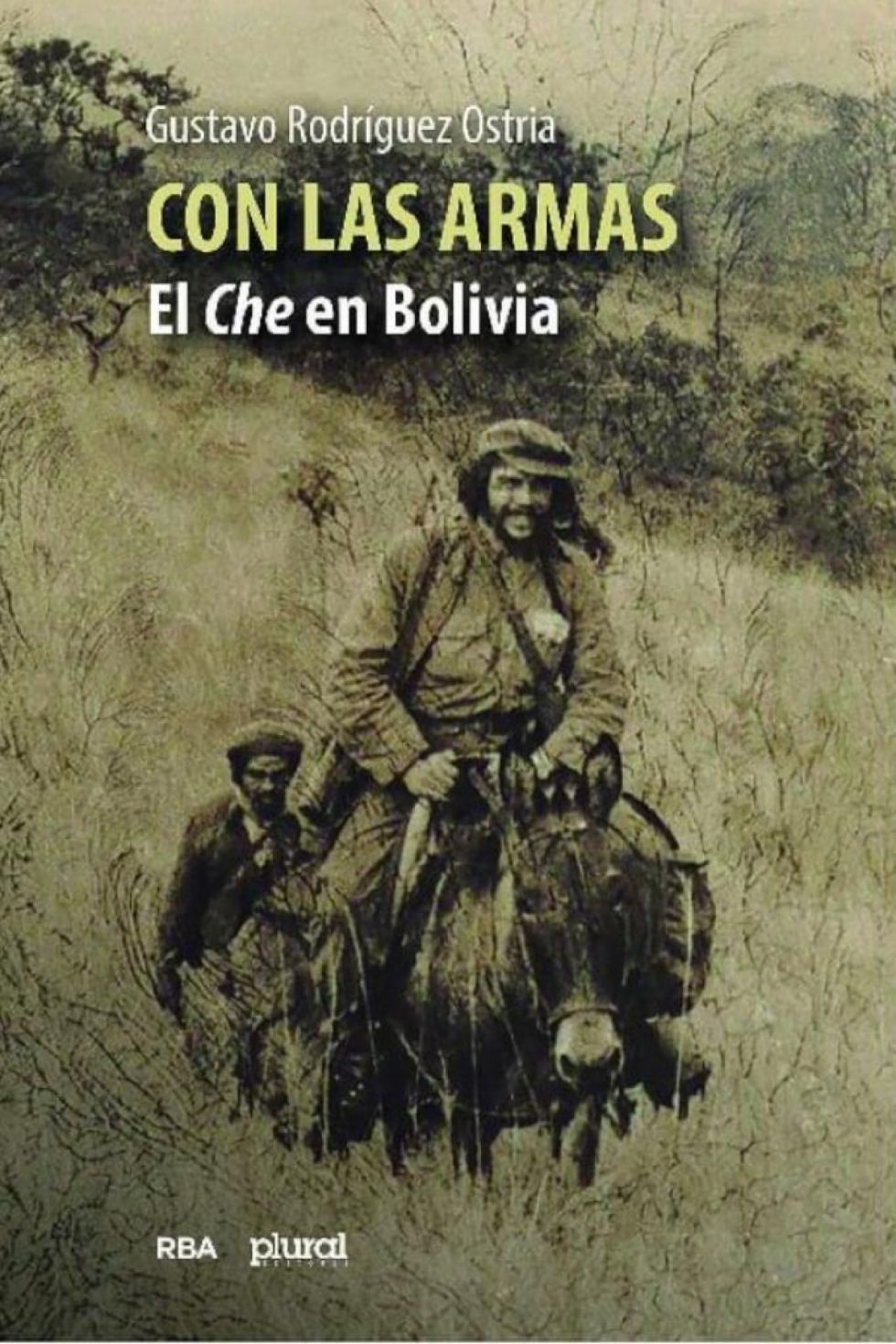 “Con las armas” de Gustavo Rodríguez Ostria 