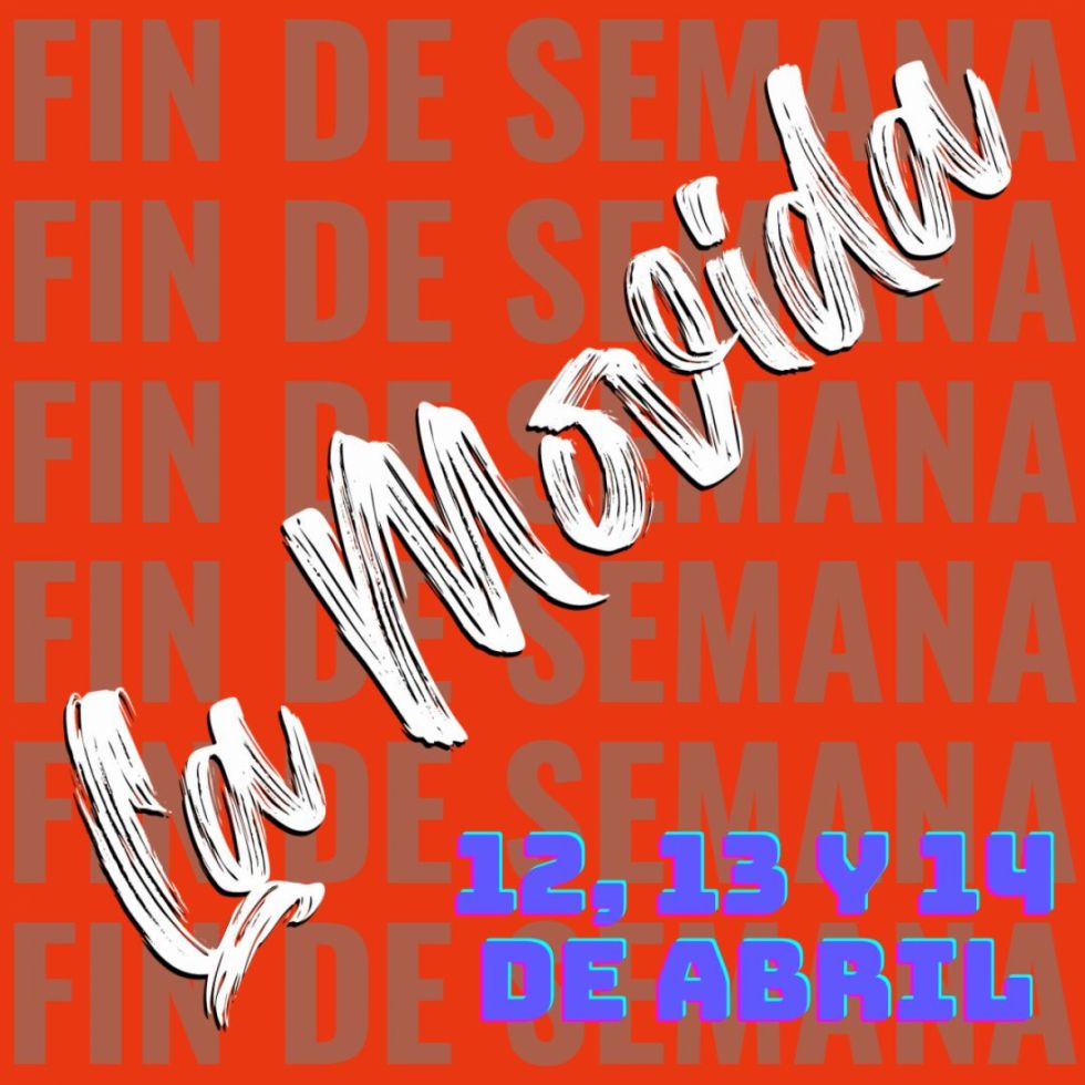 La Movida de fin de semana: 12, 13 y 14 de abril
