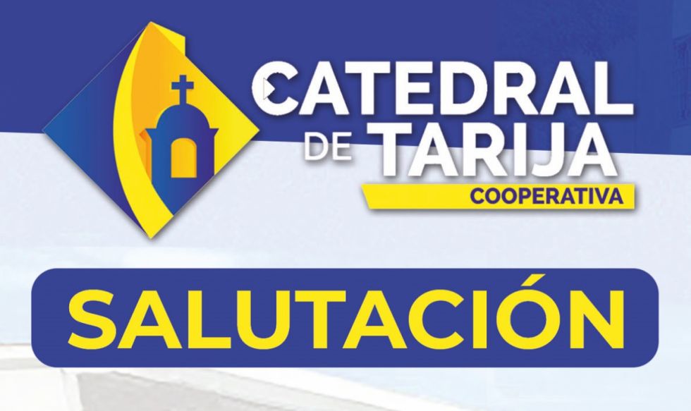 Salutación de la Cooperativa Catedral de Tarija