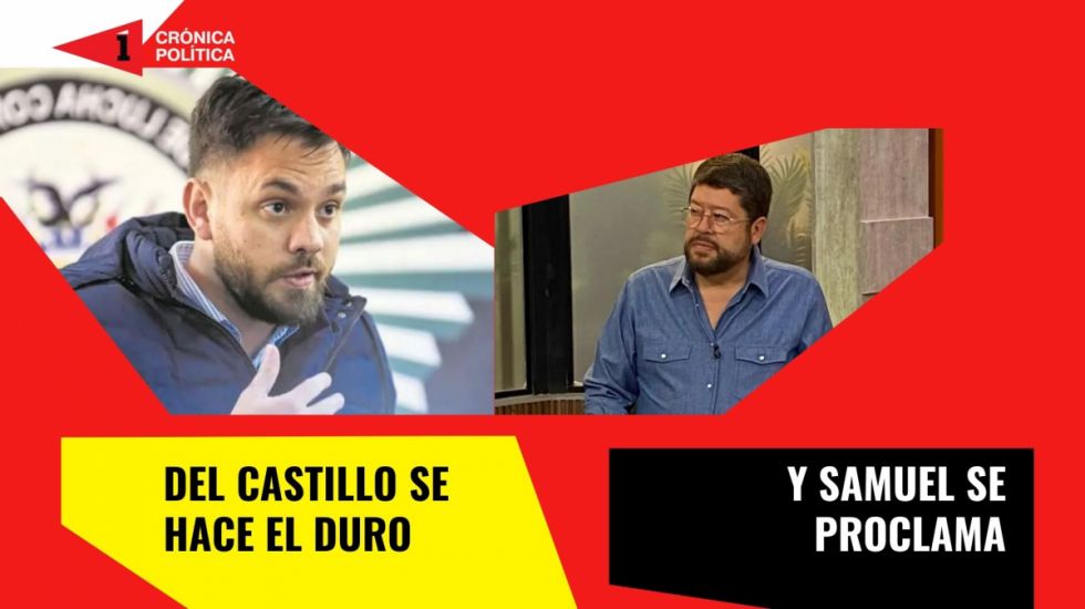 Rumbo al 17A: Del Castillo se hace el duro y Doria Medina se proclama