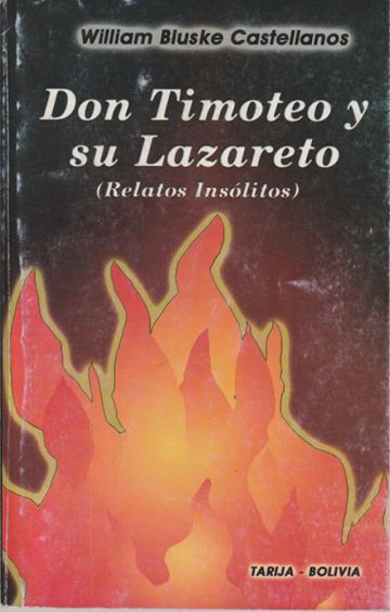 Don Timoteo y su Lazareto (Relatos Insólitos) (Tercera Parte)
