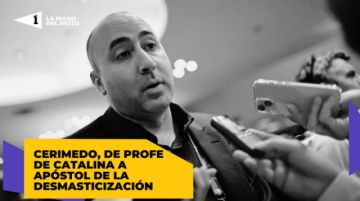 Cerimedo, de “profe de Catalina” a apóstol de la desmasticización