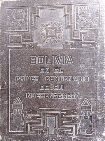 Portada de “Bolivia en el primer centenario de su independencia”