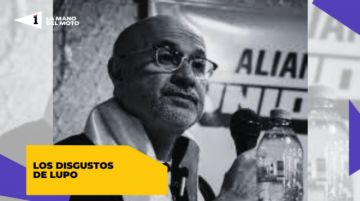 Los disgustos de Lupo