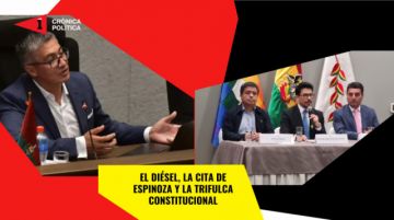 El diésel, la cita de Espinoza y la trifulca Constitucional
