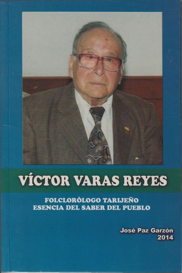 Víctor Varas Reyes   Tarija, 1904 - Tarija, 1998