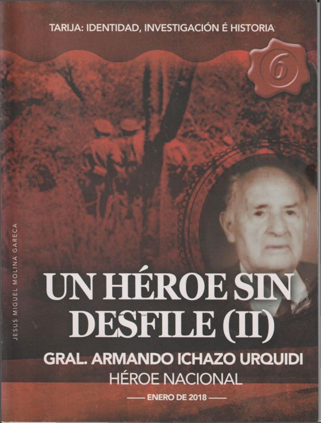 Un héroe sin desfile (II) Gral. Armando Ichazo Urquidi, Héroe Nacional (Primera parte)