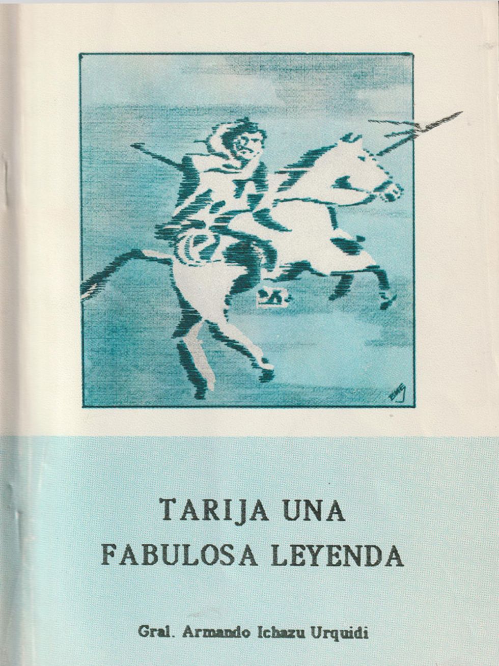 "Tarija, una fabulosa leyenda”   (Primera parte)