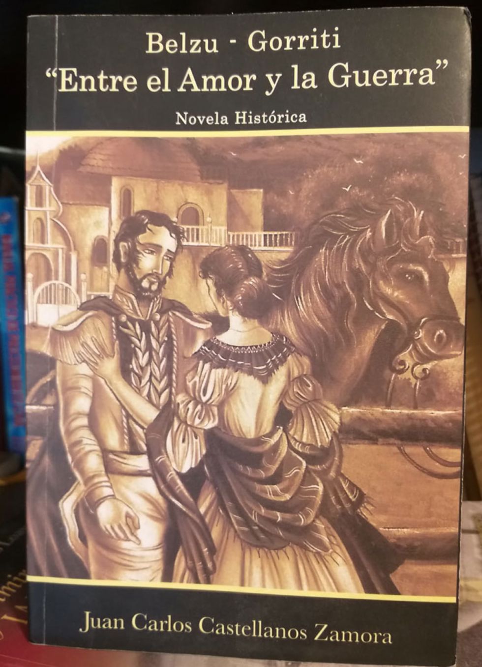 Libro: “Belzu - Gorriti entre el amor y la guerra” Tercera Edición