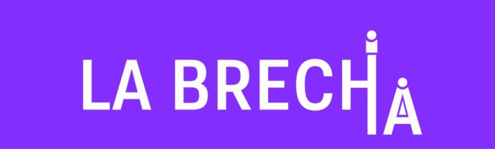 La Brecha: Siempre juzgadas