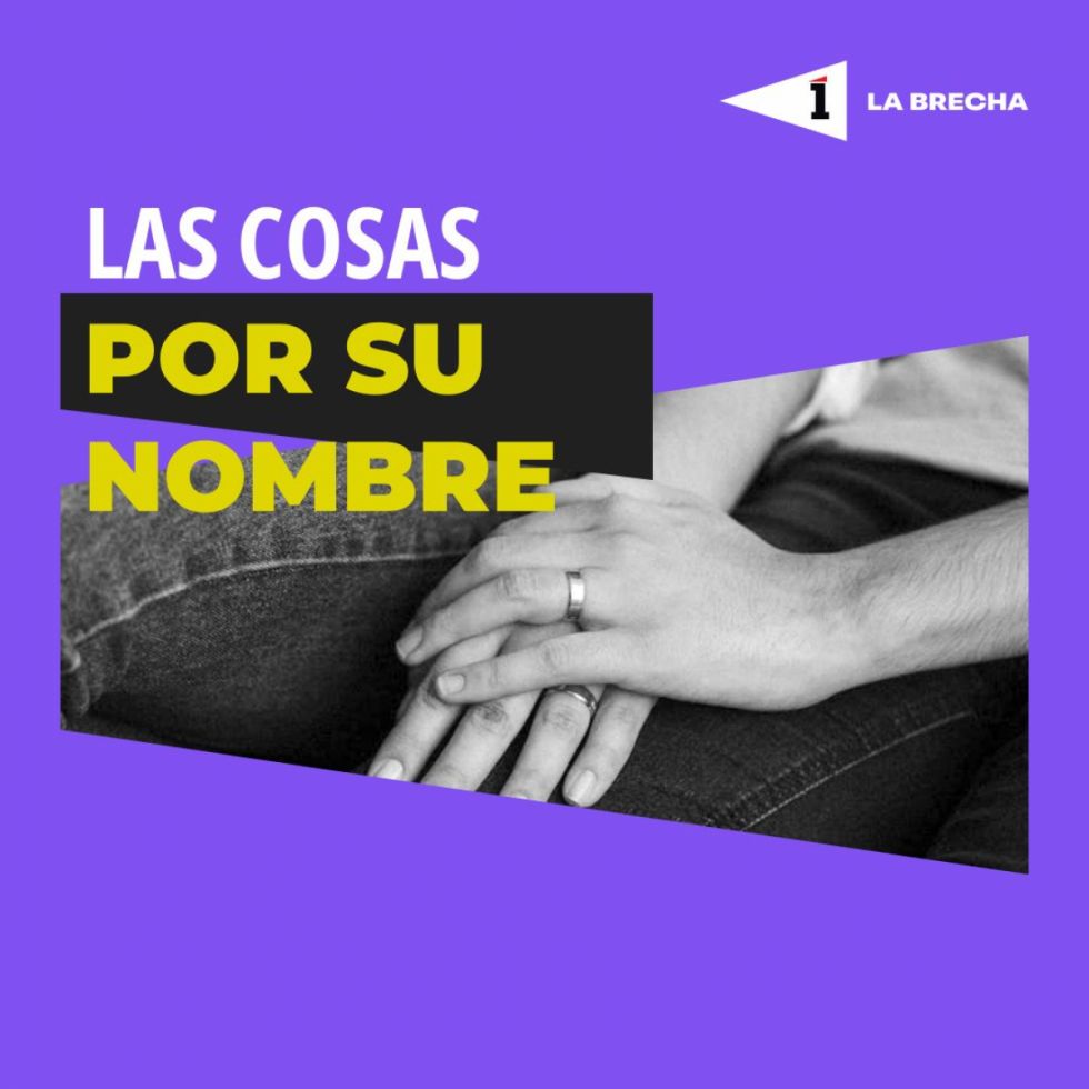 La Brecha: Las cosas por su nombre