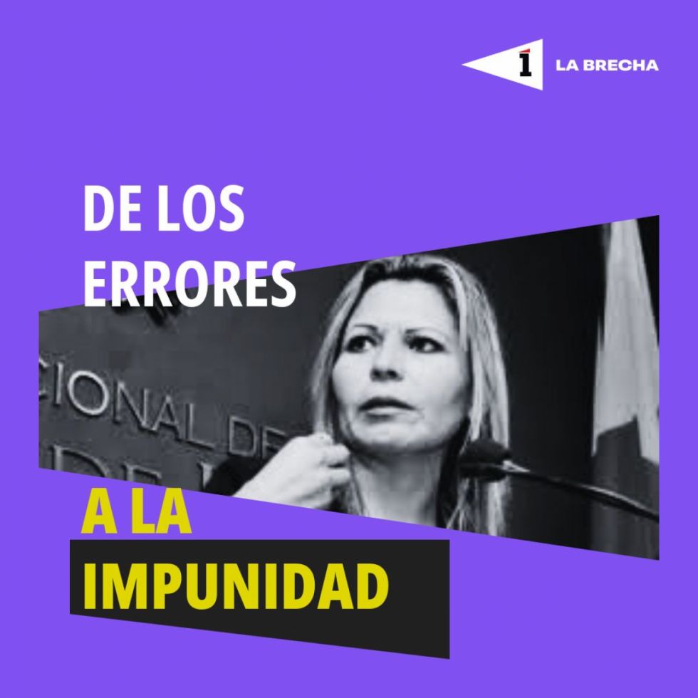 La Brecha: De los errores a la impunidad