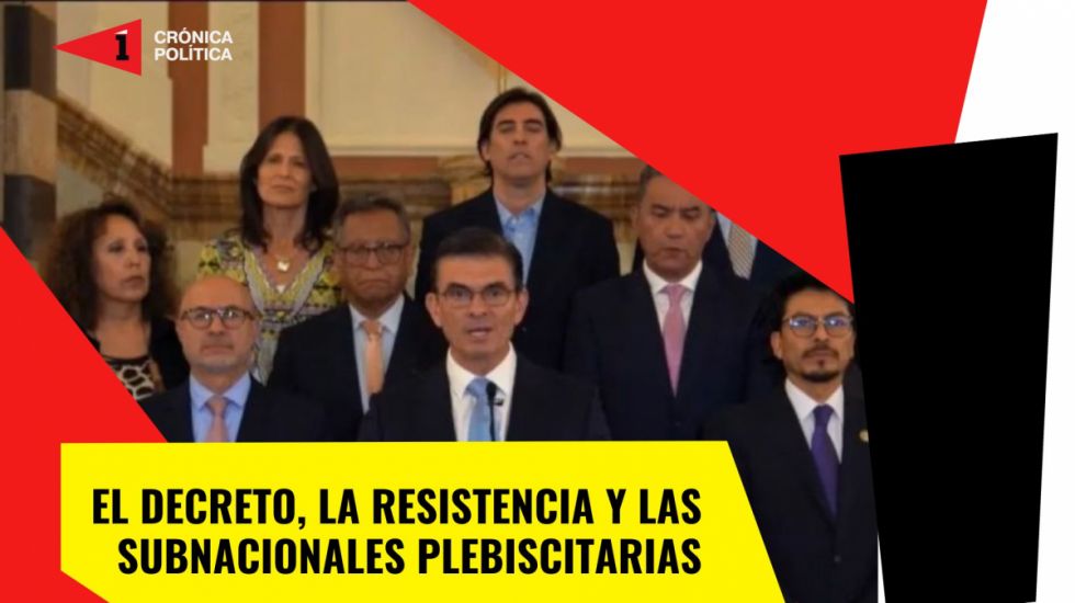 El decretazo, la resistencia y  las subnacionales plebiscitarias