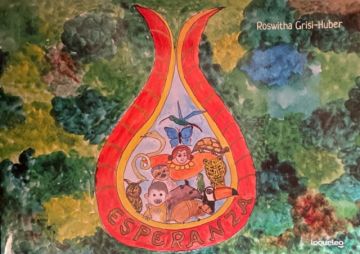 Esperanza de Roswitha  Grisi: un homenaje  a la Chiquitania