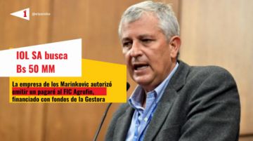 IOL SA, de la familia de Branko Marinkovic, busca Bs 50 millones del Fondo de Pensiones