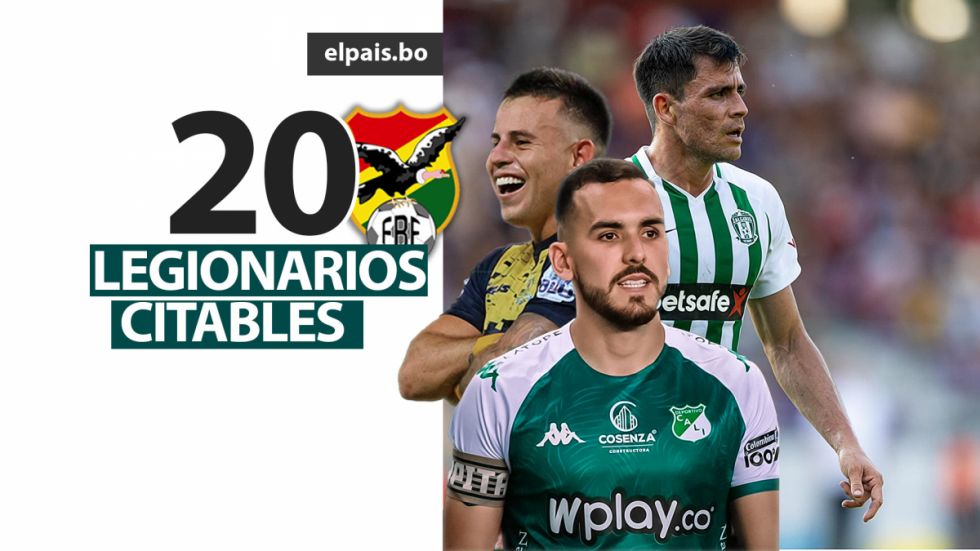Con el fútbol boliviano frenado: 20 Legionarios citables para la Verde