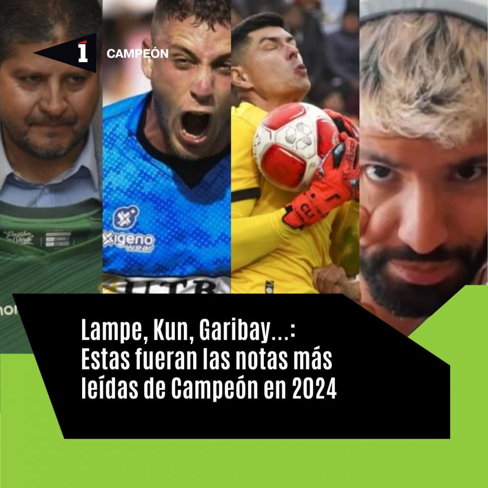 Lampe, Kun, Garibay...: Estas fueran las notas más leídas de Campeón en 2024