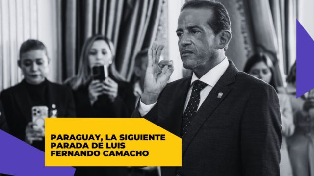 Paraguay, la siguiente parada de Luis Fernando Camacho