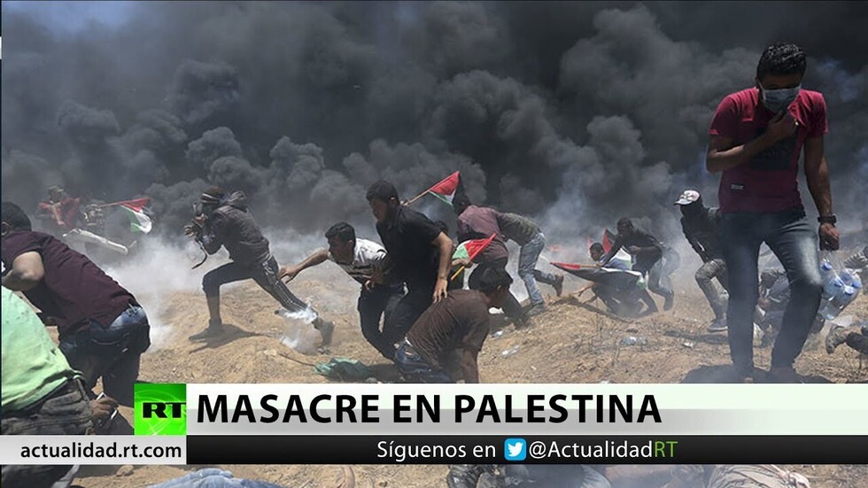55 muertos y 2.771 heridos: Masacre en la frontera Israel-Gaza por traslado de la Embajada de EE.UU.