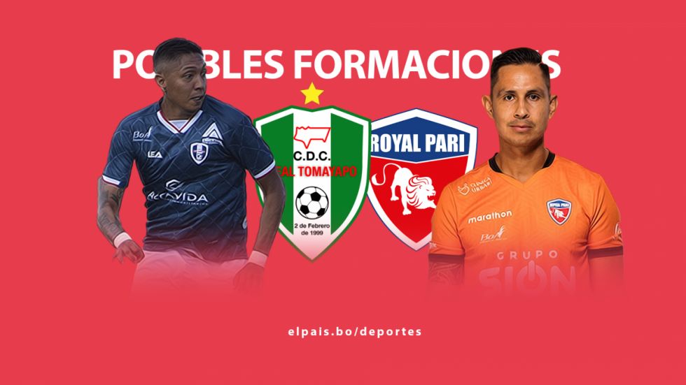 Previa de Tomayapo-Royal Pari: Formaciones, horario, árbitro, detalles