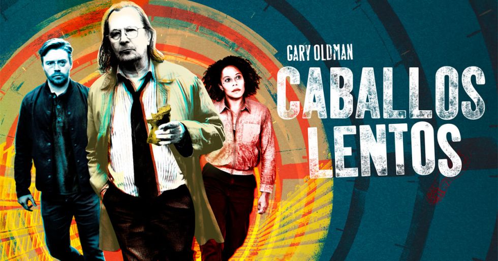 “Caballos lentos”, una serie digna del mejor cine de espías