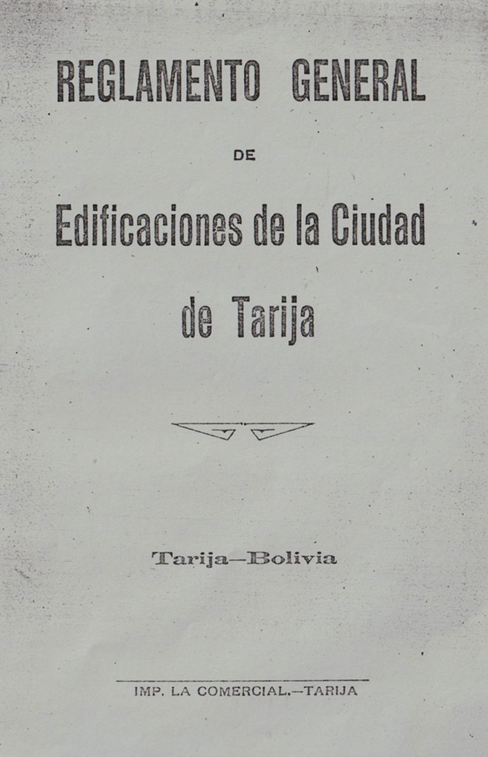 Reglamento General de Edificaciones de la ciudad de Tarija, Tarija Bolivia. 1941  (Segunda parte)