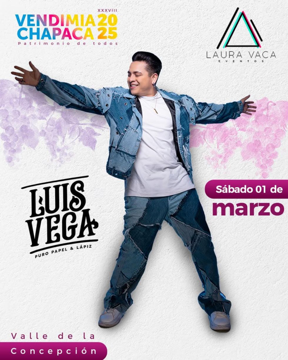 Confirman presentación de Luis Vega en la Vendimia Chapaca 