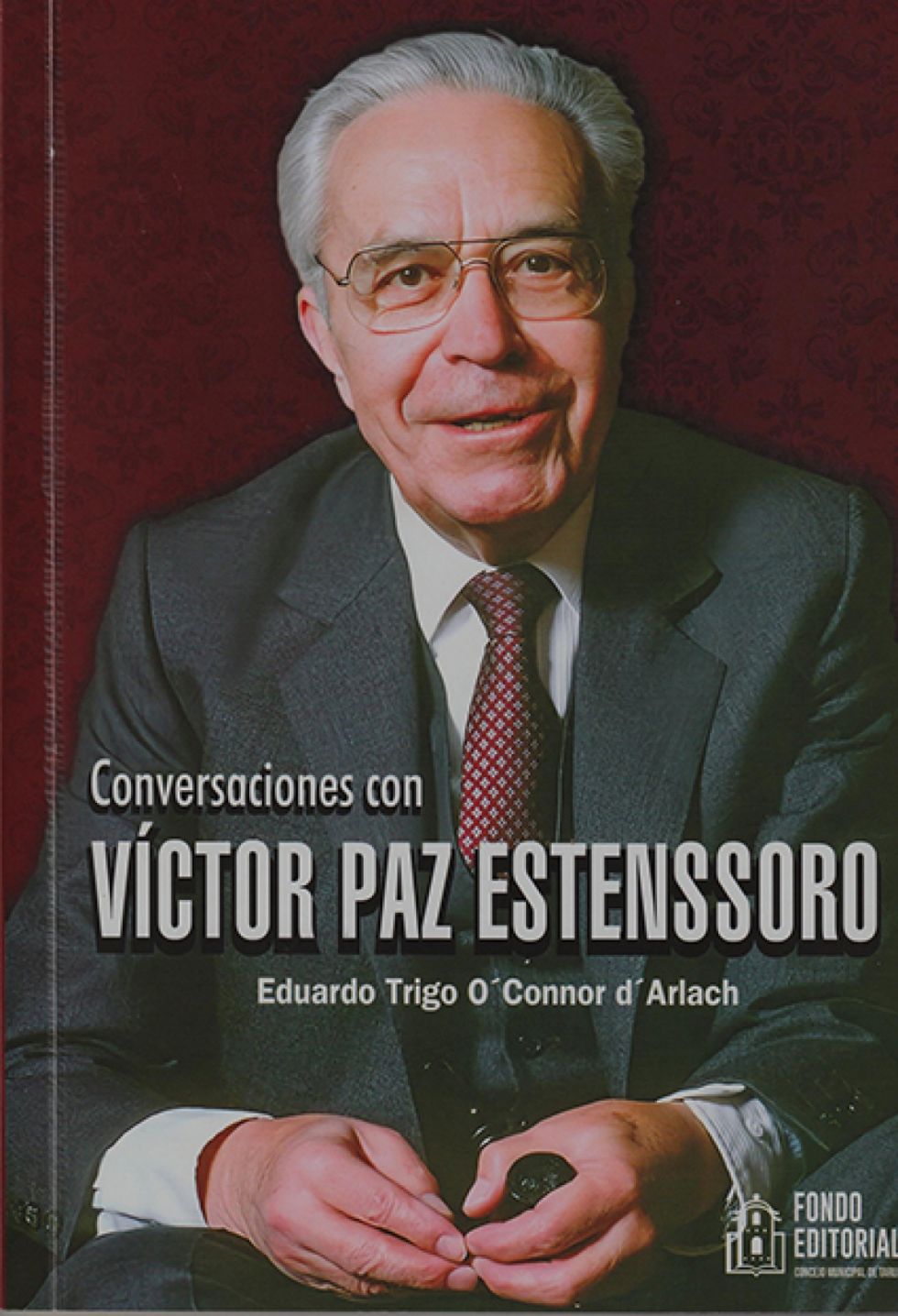 Presentación para la Segunda Edición del Libro: “Conversaciones con Víctor Paz Estenssoro” Autor: Eduardo Trigo O’Connor d’Arlach Tarija, 12 de marzo de 2025