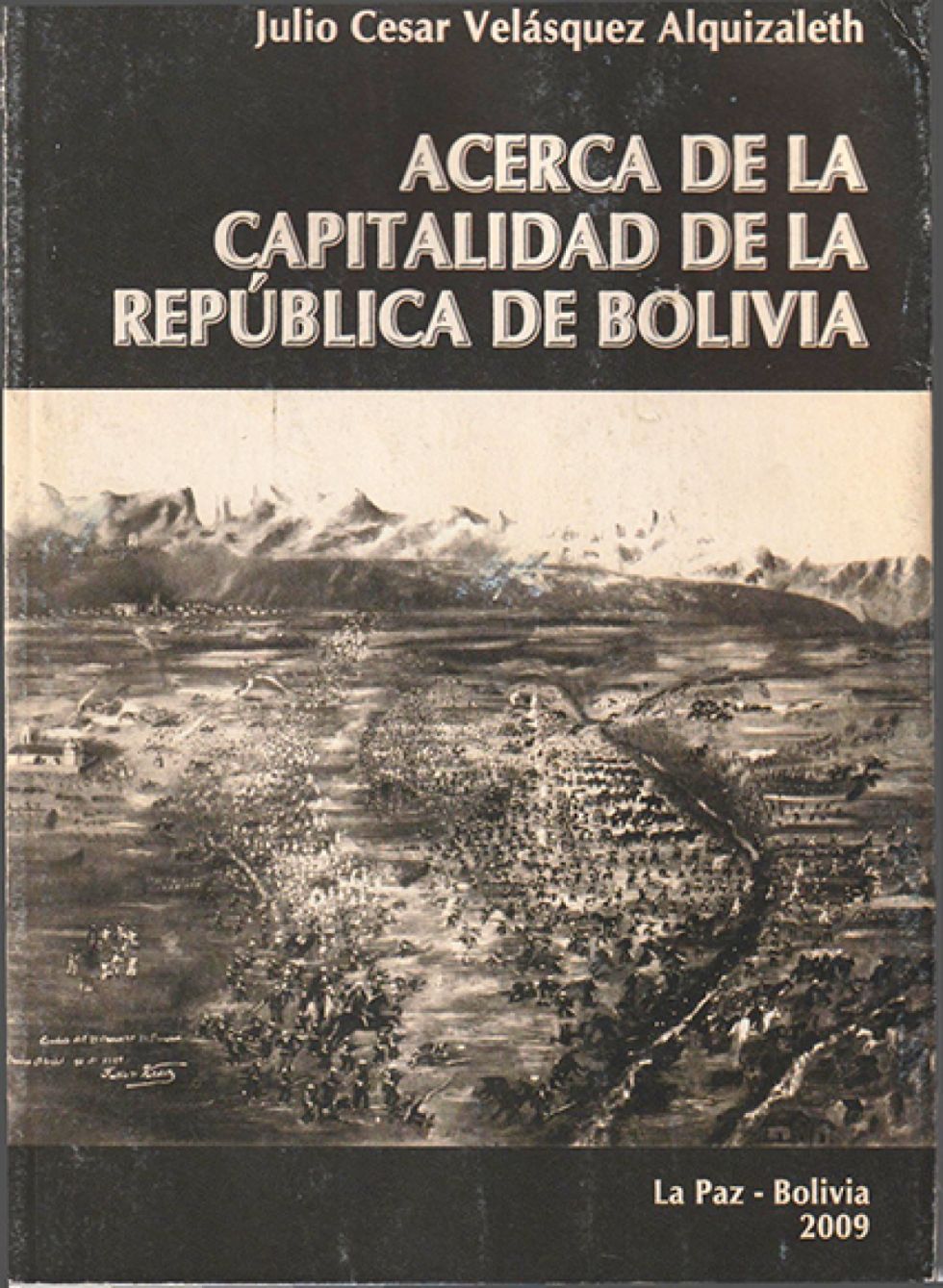 Portada ACERCA DE LA CAPITALIDAD DE LA REPÚBLICA DE BOLIVIA