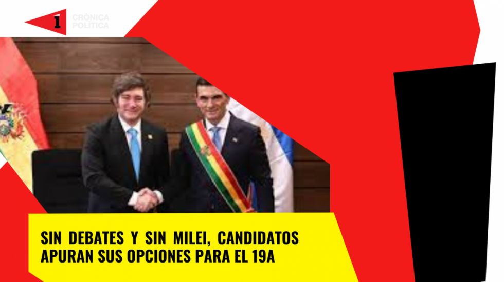 Sin Javier Milei y sin debates, candidatos apuran opciones