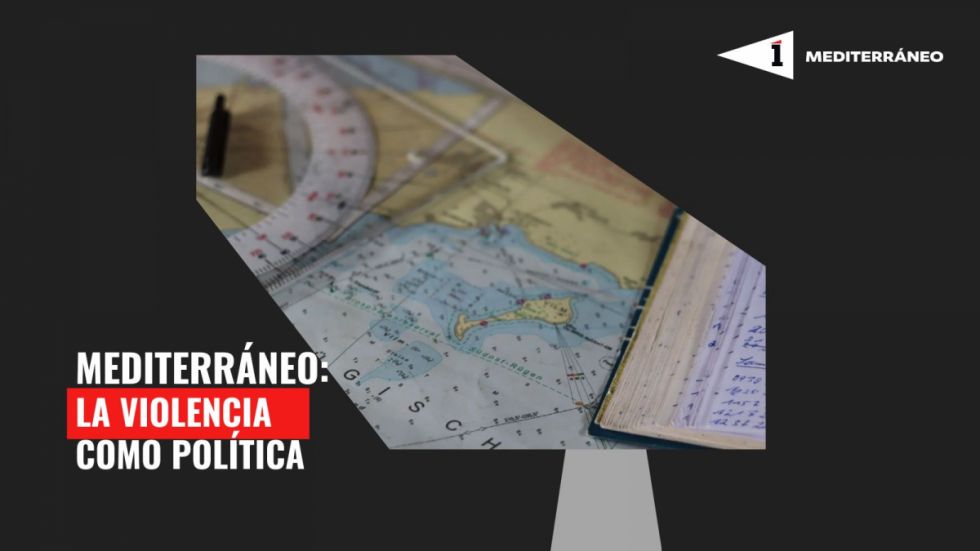 Mediterráneo: La violencia como política de shock