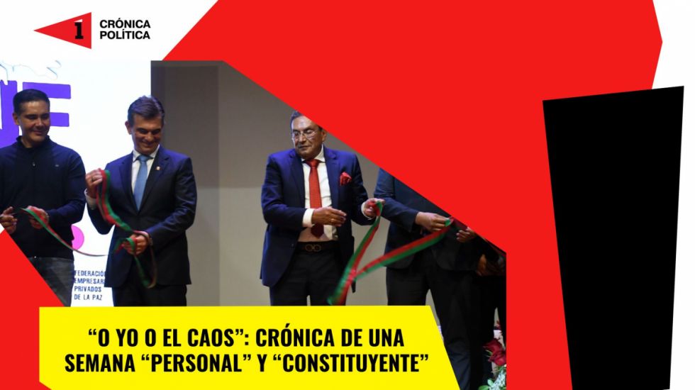 “O yo o el caos”: crónica de una semana “personal” y “constituyente”