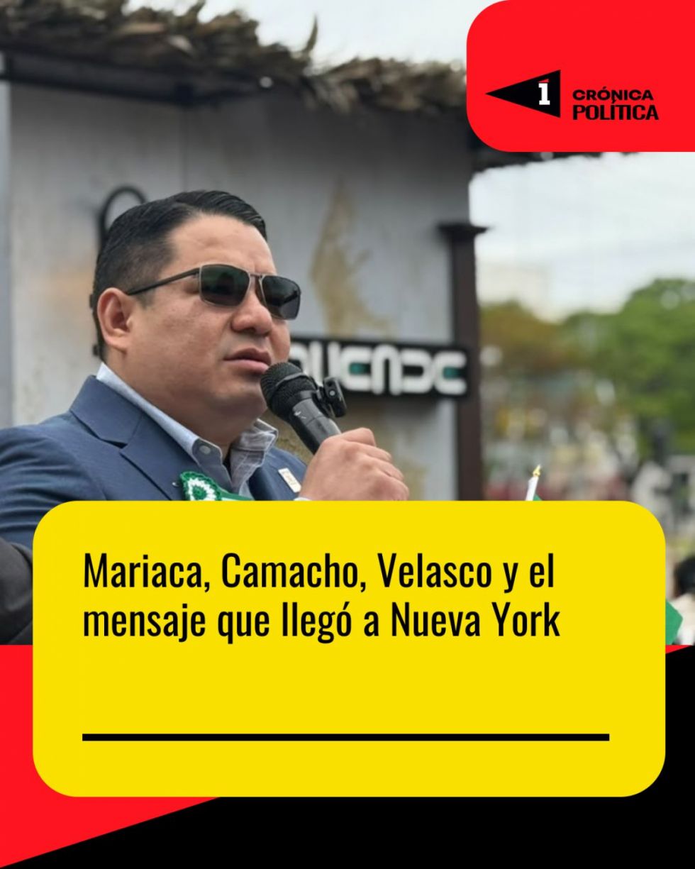 Mariaca, Camacho, Velasco y el mensaje que llegó a Nueva York