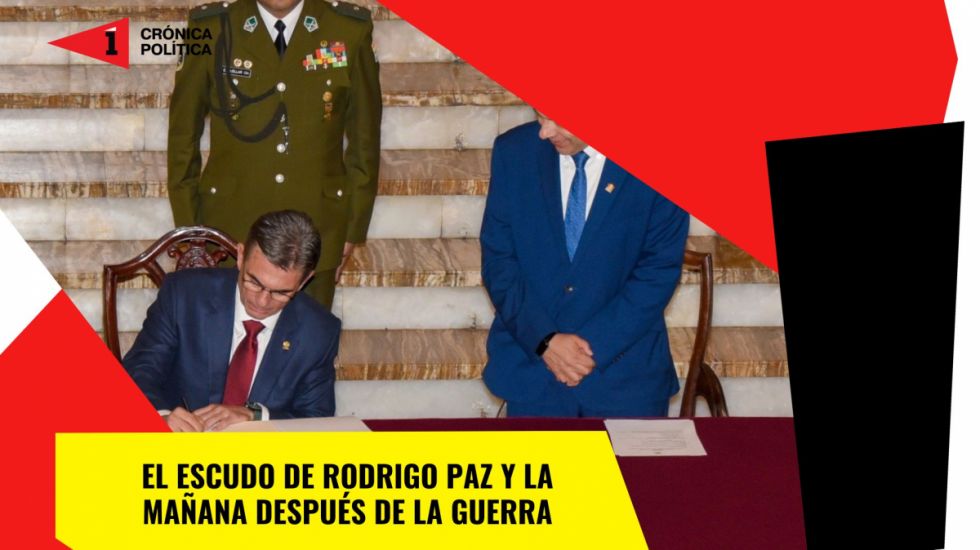 El escudo de Rodrigo Paz y la mañana después de la guerra