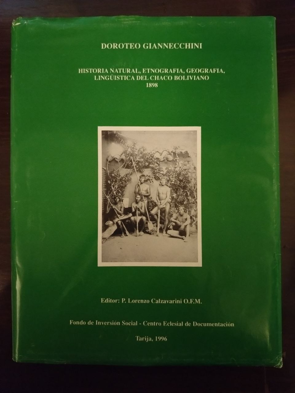 Doroteo Giannecchini, Historia natural, etnografía, geografía, lingüística del Chaco boliviano, El País